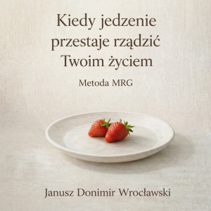 Książka: Kiedy jedzenie przestaje rządzić twoim życiem